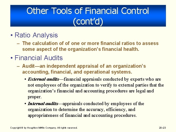 Other Tools of Financial Control (cont’d) • Ratio Analysis – The calculation of of