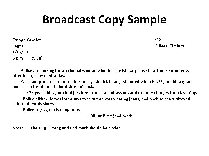 Broadcast Copy Sample Escape Convict Lagos 1/12/00 6 p. m. (Slug) : 32 8