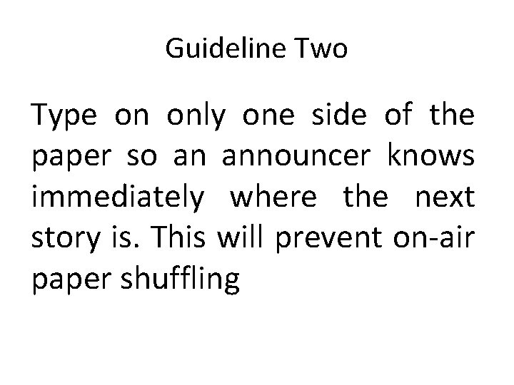 Guideline Two Type on only one side of the paper so an announcer knows