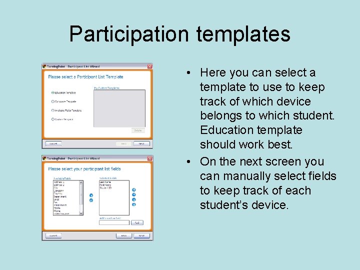 Participation templates • Here you can select a template to use to keep track