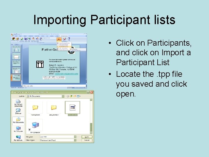 Importing Participant lists • Click on Participants, and click on Import a Participant List