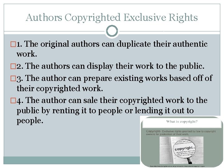 Authors Copyrighted Exclusive Rights � 1. The original authors can duplicate their authentic work.