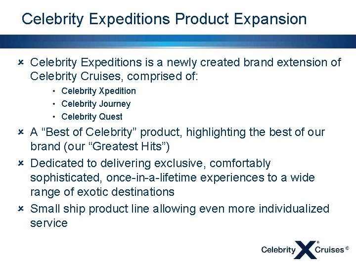 Celebrity Expeditions Product Expansion û Celebrity Expeditions is a newly created brand extension of