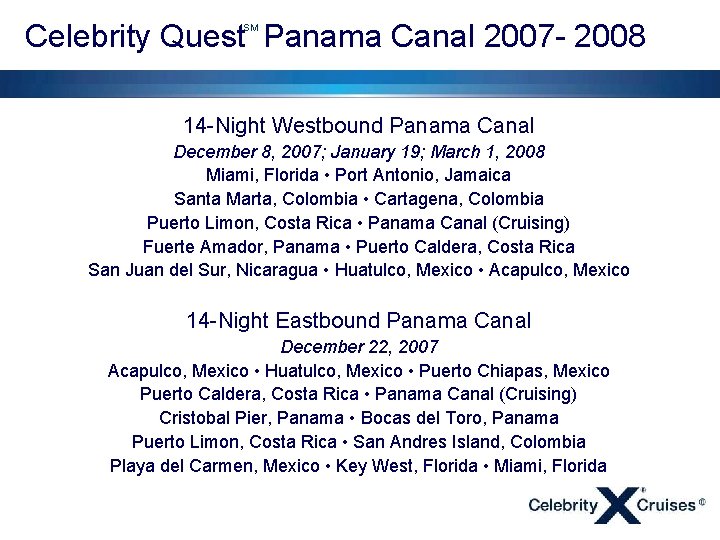 Celebrity Quest Panama Canal 2007 - 2008 SM 14 -Night Westbound Panama Canal December