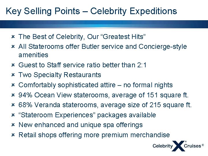 Key Selling Points – Celebrity Expeditions û The Best of Celebrity, Our “Greatest Hits”