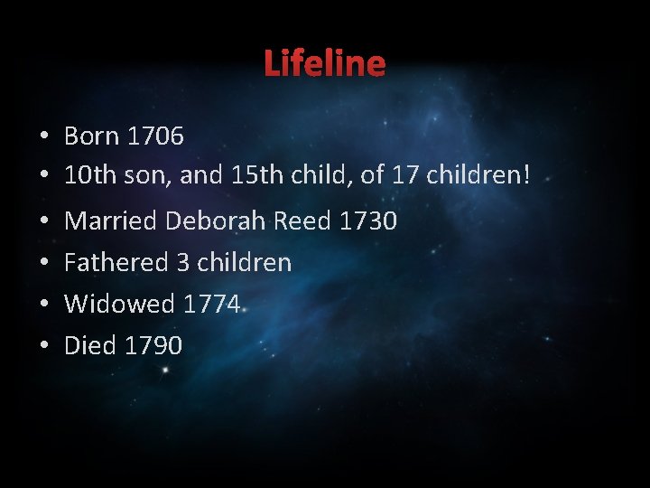 Lifeline • Born 1706 • 10 th son, and 15 th child, of 17