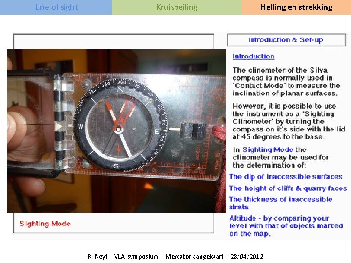 Line of sight Kruispeiling Helling en strekking R. Neyt – VLA-symposium – Mercator aangekaart