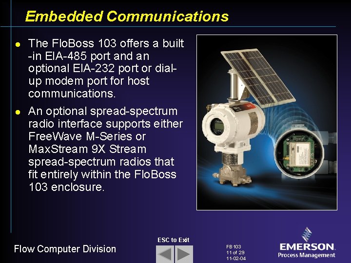 Embedded Communications l l The Flo. Boss 103 offers a built -in EIA-485 port