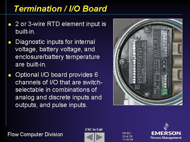 Termination / I/O Board l l l 2 or 3 -wire RTD element input