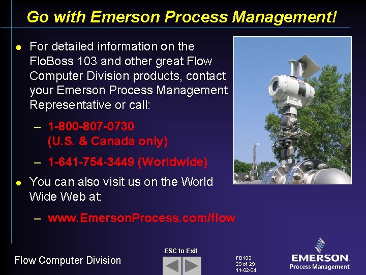 Go with Emerson Process Management! l For detailed information on the Flo. Boss 103