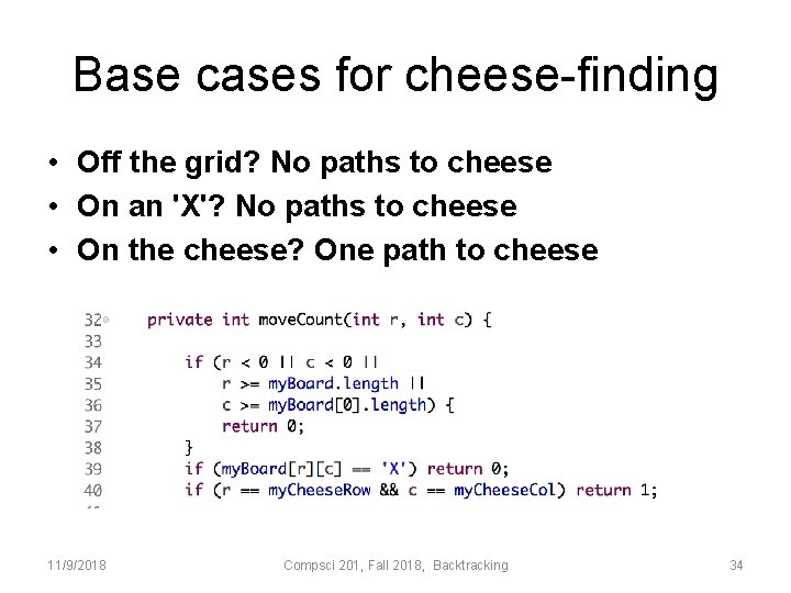 Base cases for cheese-finding • Off the grid? No paths to cheese • On