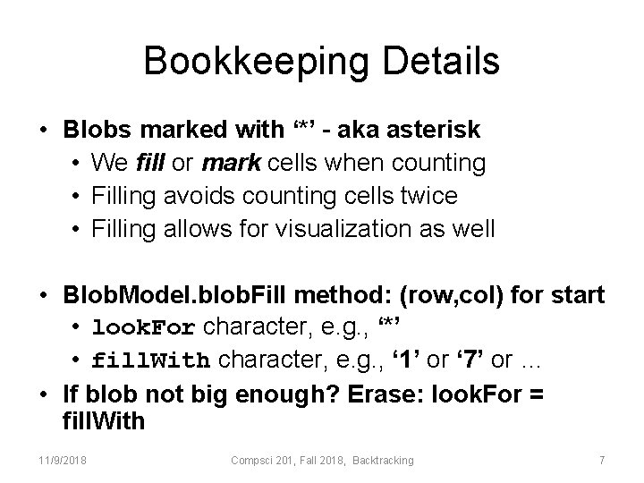 Bookkeeping Details • Blobs marked with ‘*’ – aka asterisk • We fill or