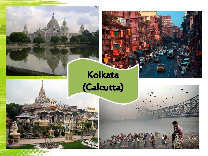 b Kolkata (Calcutta) 