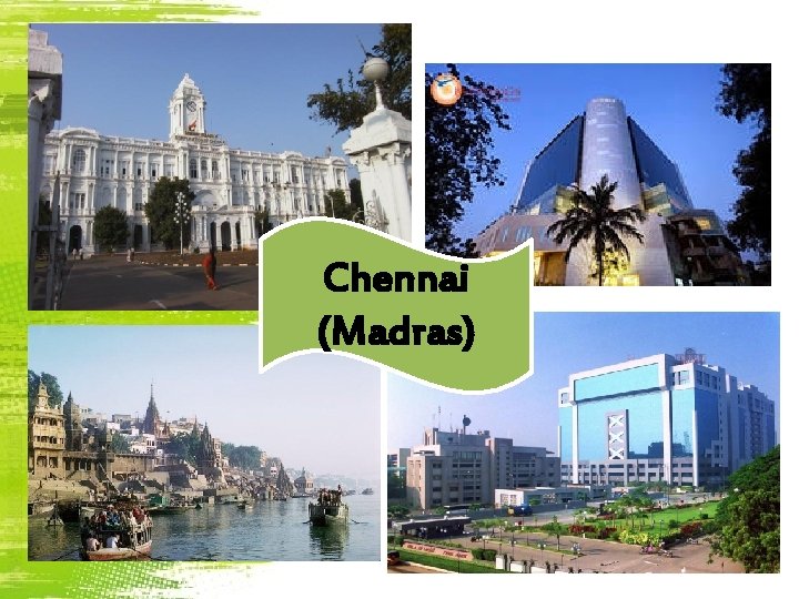 Chennai (Madras) 