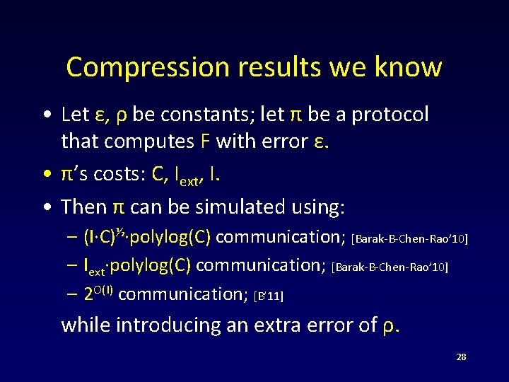 Compression results we know • Let ε, ρ be constants; let π be a