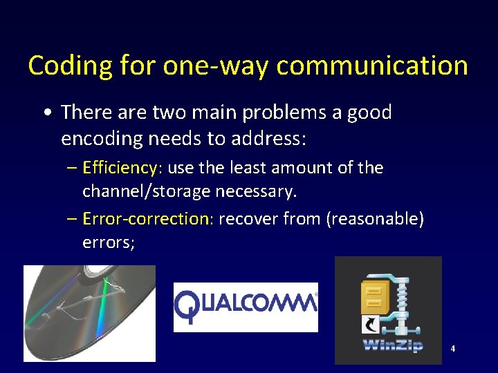 Coding for one-way communication • There are two main problems a good encoding needs