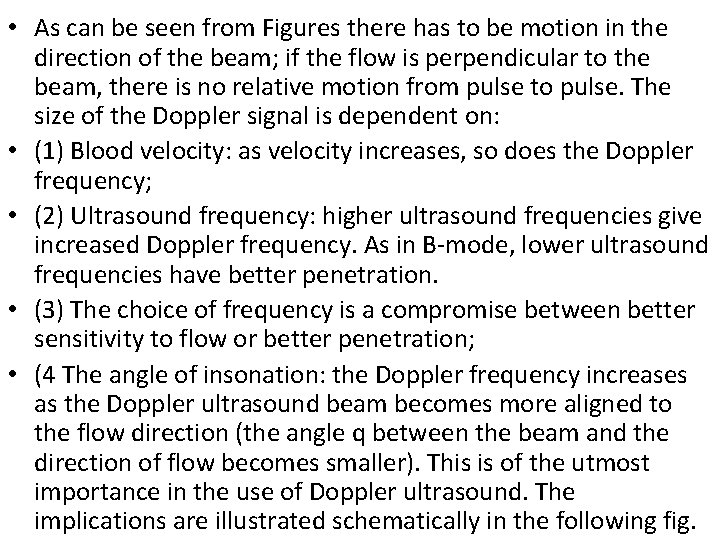  • As can be seen from Figures there has to be motion in