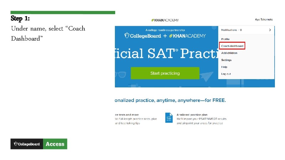 Step 1: Under name, select “Coach Dashboard” 
