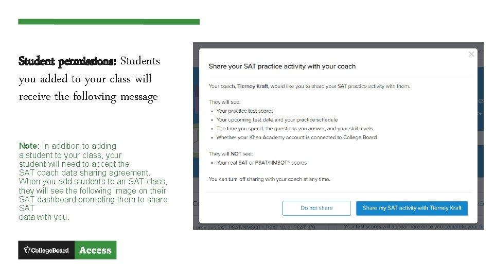 Student permissions: Students you added to your class will receive the following message Note: