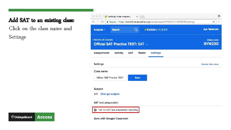 Add SAT to an existing class: Click on the class name and Settings 