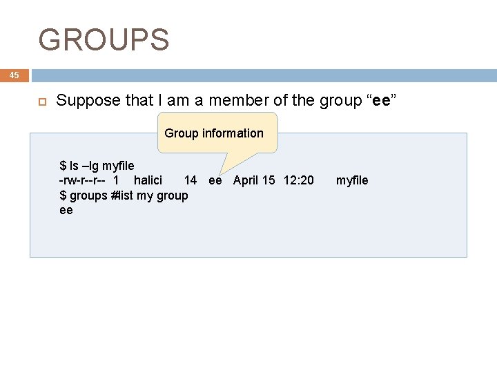 GROUPS 45 Suppose that I am a member of the group “ee” Group information