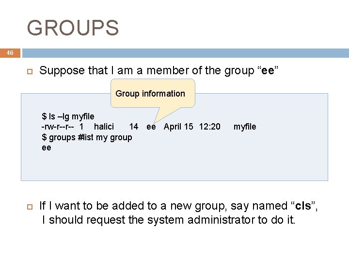 GROUPS 46 Suppose that I am a member of the group “ee” Group information