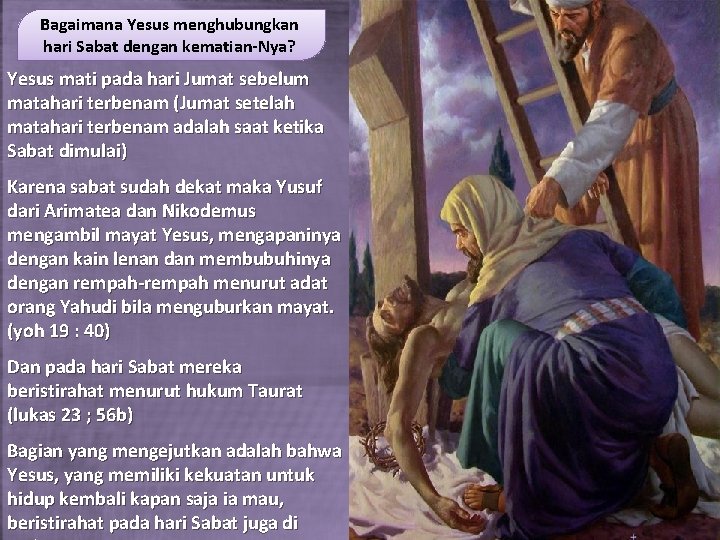 Bagaimana Yesus menghubungkan hari Sabat dengan kematian-Nya? Yesus mati pada hari Jumat sebelum matahari