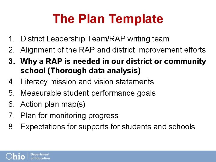 The Plan Template 1. District Leadership Team/RAP writing team 2. Alignment of the RAP
