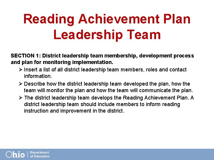 Reading Achievement Plan Leadership Team SECTION 1: District leadership team membership, development process and