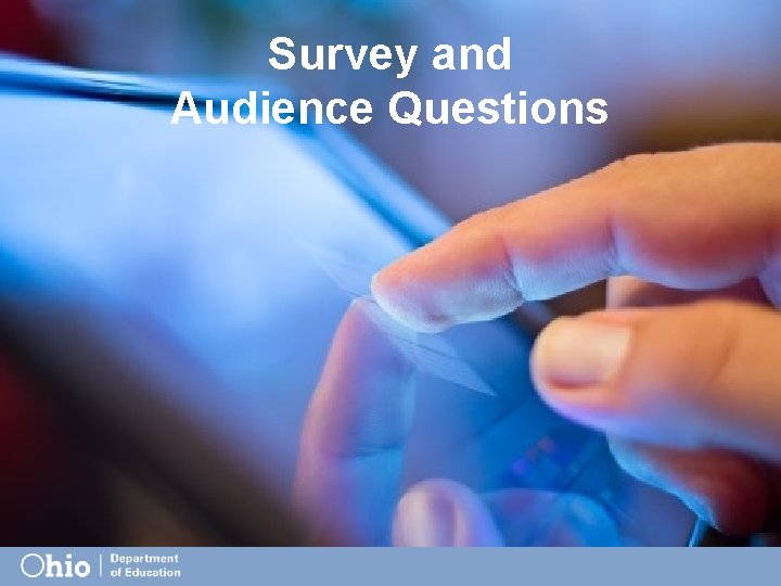 Survey and Audience Questions 