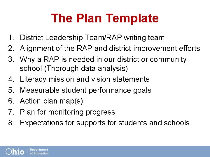 The Plan Template 1. District Leadership Team/RAP writing team 2. Alignment of the RAP