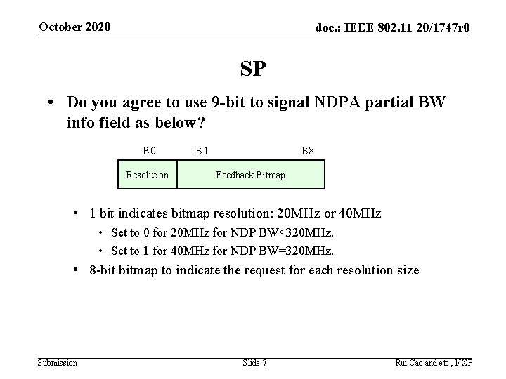 October 2020 doc. : IEEE 802. 11 -20/1747 r 0 SP • Do you