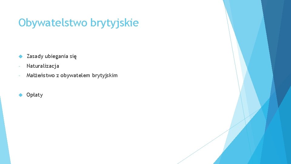 Obywatelstwo brytyjskie Zasady ubiegania się - Naturalizacja - Małżeństwo z obywatelem brytyjskim Opłaty 