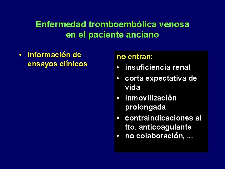 Enfermedad tromboembólica venosa en el paciente anciano • Información de ensayos clínicos • Muchos