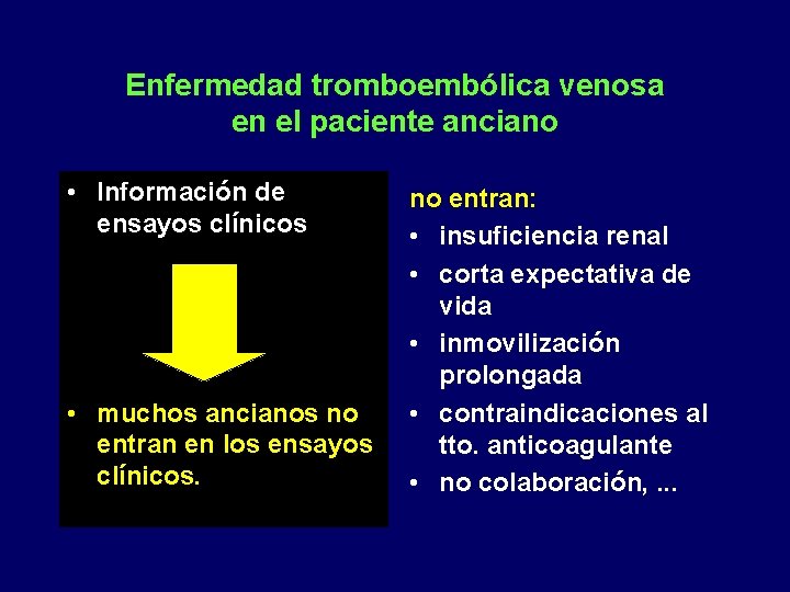 Enfermedad tromboembólica venosa en el paciente anciano • Información de ensayos clínicos • muchos