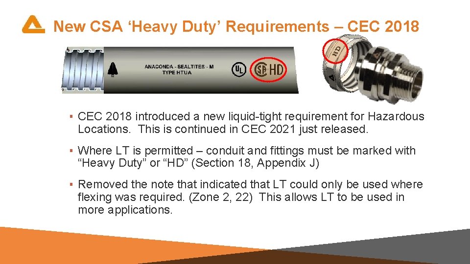 New CSA ‘Heavy Duty’ Requirements – CEC 2018 ▪ CEC 2018 introduced a new