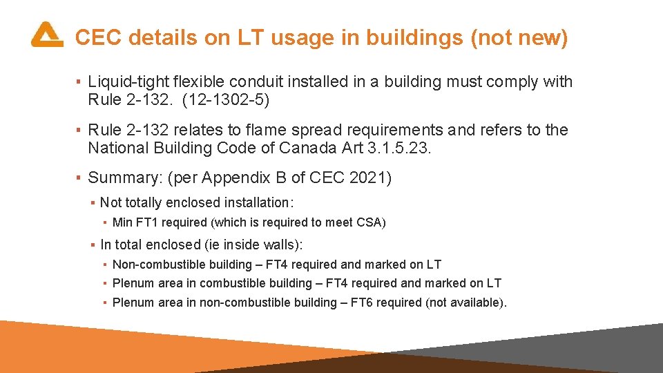 CEC details on LT usage in buildings (not new) ▪ Liquid-tight flexible conduit installed