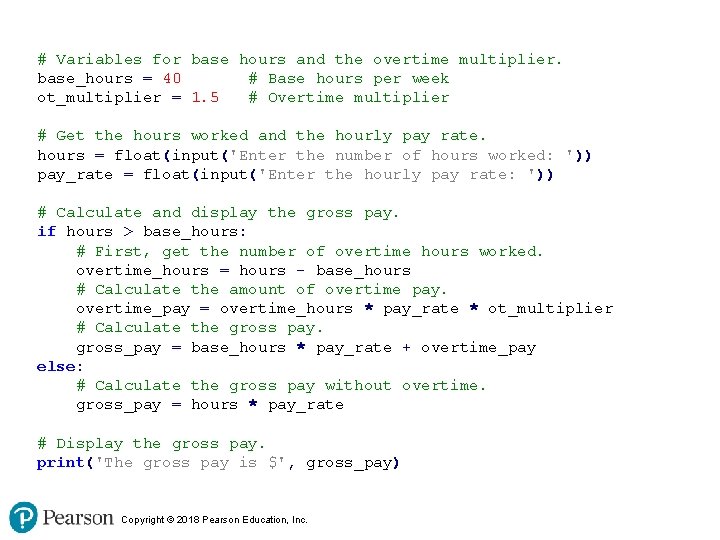 # Variables for base hours and the overtime multiplier. base_hours = 40 # Base