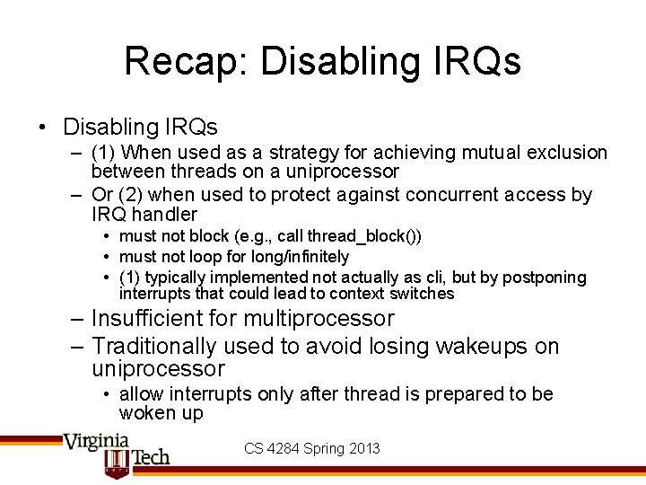 Recap: Disabling IRQs • Disabling IRQs – (1) When used as a strategy for