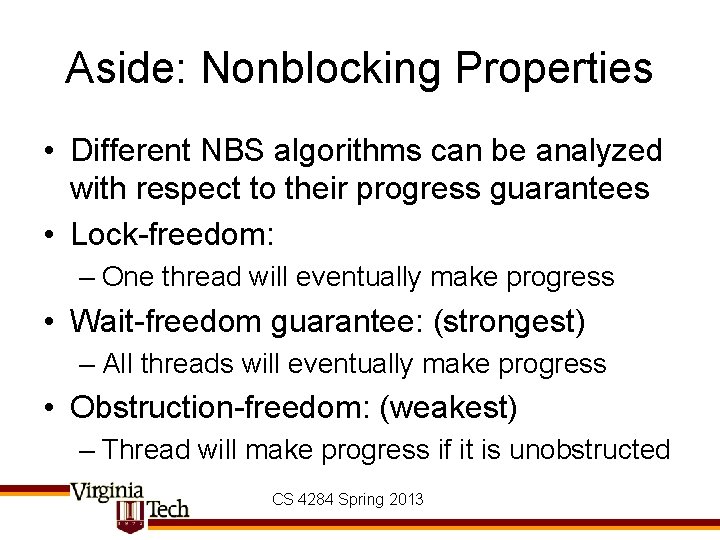 Aside: Nonblocking Properties • Different NBS algorithms can be analyzed with respect to their