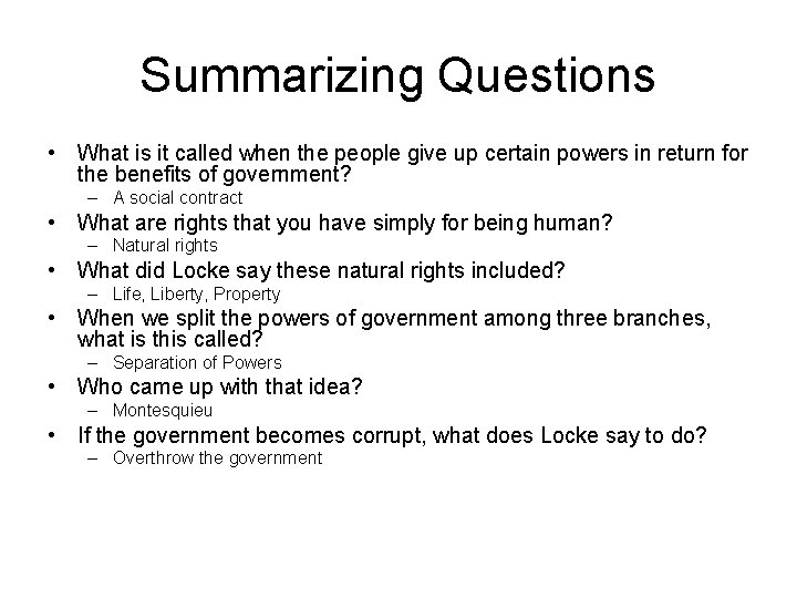 Summarizing Questions • What is it called when the people give up certain powers