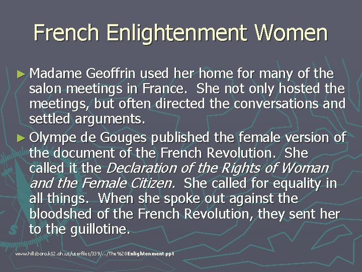 French Enlightenment Women ► Madame Geoffrin used her home for many of the salon
