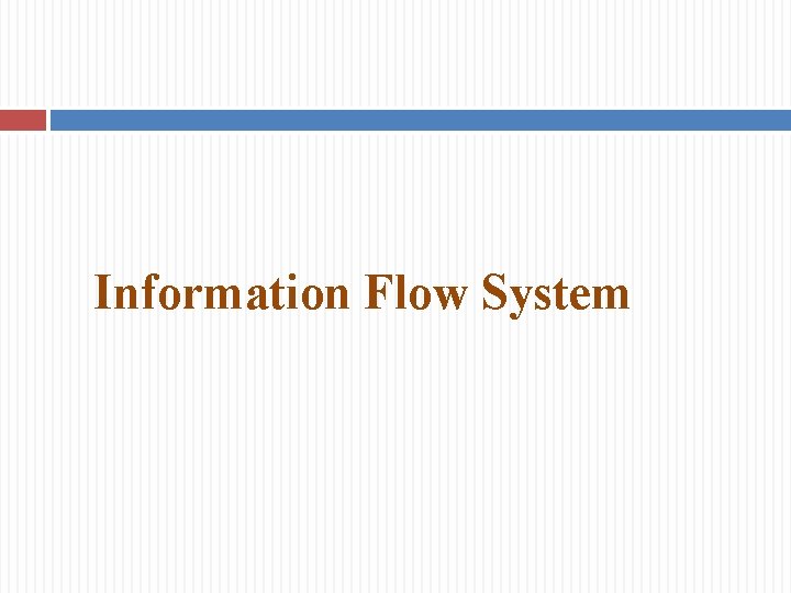 Information Flow System 