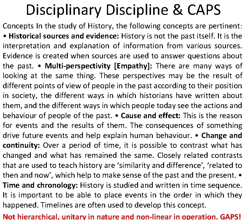 Disciplinary Discipline & CAPS Concepts In the study of History, the following concepts are