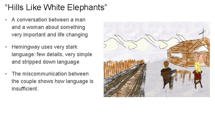 “Hills Like White Elephants” • A conversation between a man and a woman about