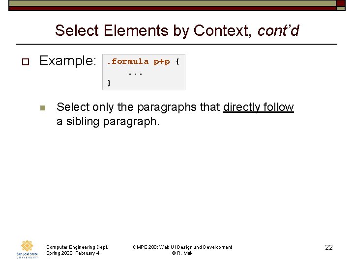 Select Elements by Context, cont’d o Example: n . formula p+p {. . .