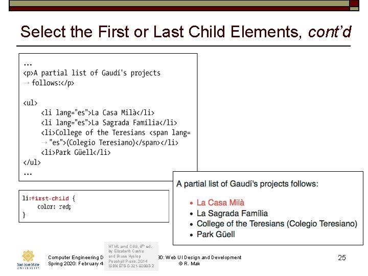 Select the First or Last Child Elements, cont’d HTML and CSS, 8 th ed.