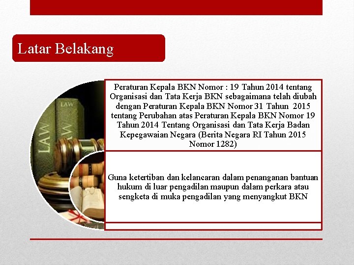 Latar Belakang Peraturan Kepala BKN Nomor : 19 Tahun 2014 tentang Organisasi dan Tata