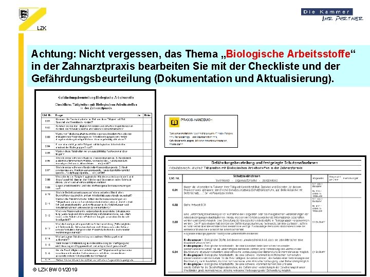 Achtung: Nicht vergessen, das Thema „Biologische Arbeitsstoffe“ in der Zahnarztpraxis bearbeiten Sie mit der