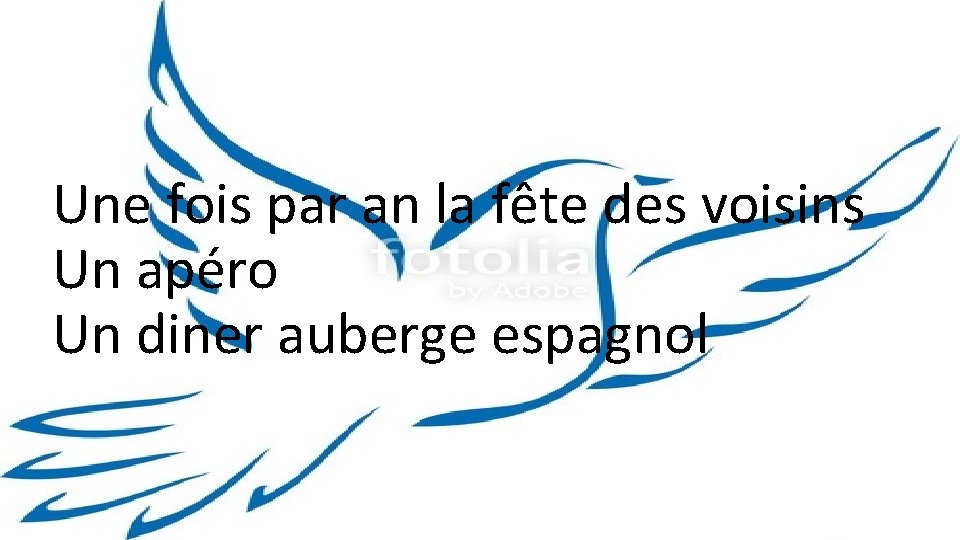 Une fois par an la fête des voisins Un apéro Un diner auberge espagnol